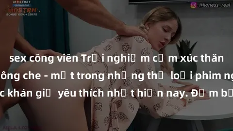 sex công viên Trải nghiệm cảm xúc thăng hoa với jav SM không che - một trong những thể loại phim người lớn được khán giả yêu thích nhất hiện nay. Đảm bảo đem lại sự hấp dẫn, kích thích tối đa cho ngườ